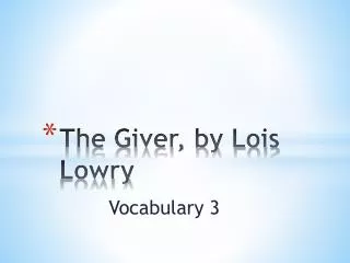 The Giver, by Lois Lowry
