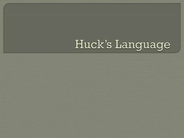 huck s language