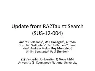 Update from RA2Tau ?? Search (SUS-12-004)
