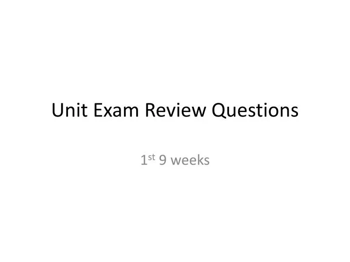 unit exam review questions