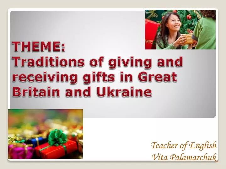 theme traditions of giving and receiving gifts in great britain and ukraine
