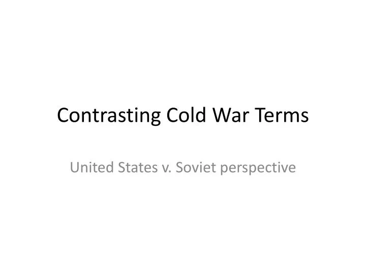 contrasting cold war terms
