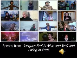 Scenes from Jacques Brel is Alive and Well and Living in Paris