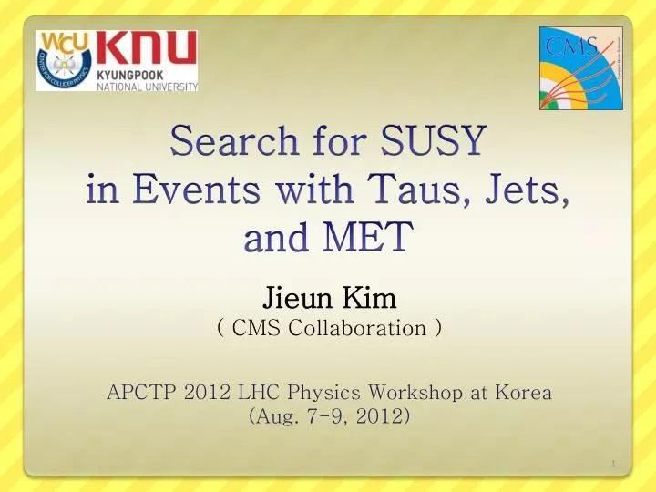 jieun kim cms collaboration apctp 2012 lhc physics workshop at korea aug 7 9 2012