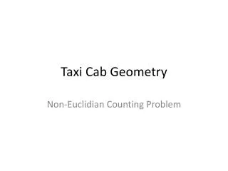 Taxi Cab Geometry