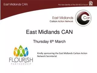 East Midlands CAN Thursday 6 th March