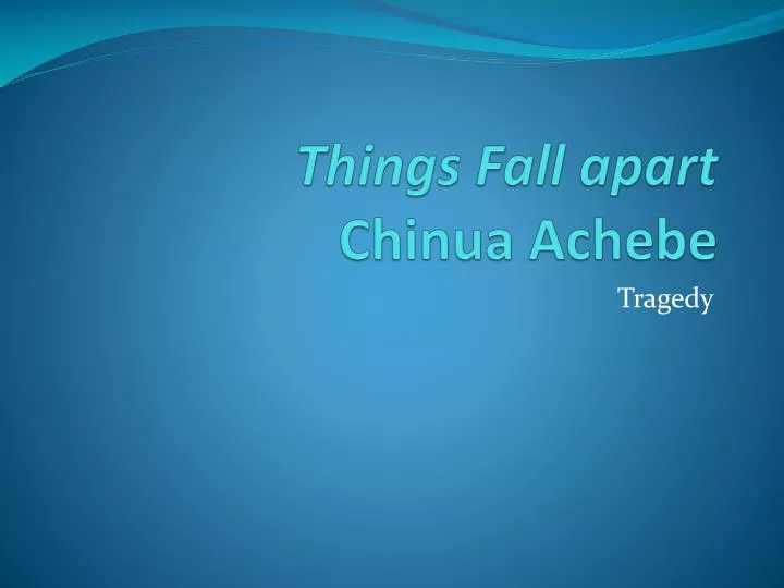 things fall apart c hinua achebe