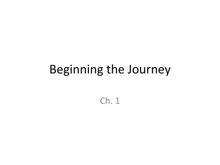 beginning the journey
