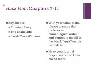 Huck Finn : Chapters 7-11