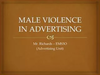 MALE VIOLENCE IN ADVERTISING