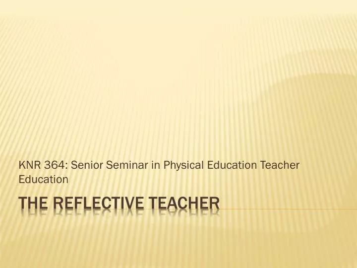 knr 364 senior seminar in physical education teacher education
