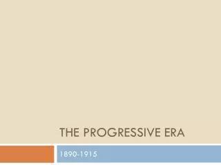 The Progressive Era