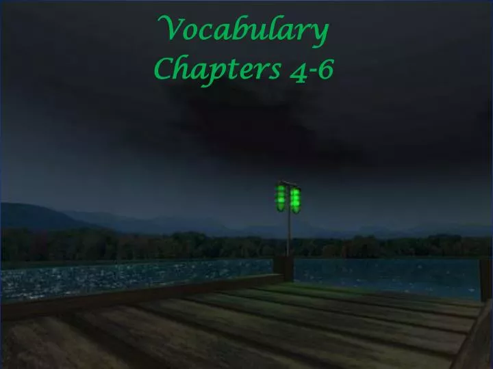 vocabulary chapters 4 6