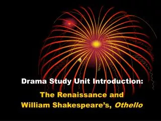 Drama Study Unit Introduction: