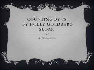 Counting By 7s By Holly Goldberg Sloan