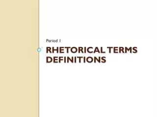 Rhetorical Terms Definitions