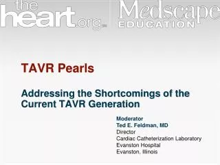 TAVR Pearls Addressing the Shortcomings of the Current TAVR Generation