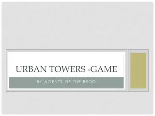Urban Towers -Game