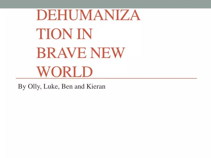 dehumanization in brave new world