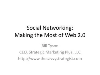 Social Networking: Making the Most of Web 2.0