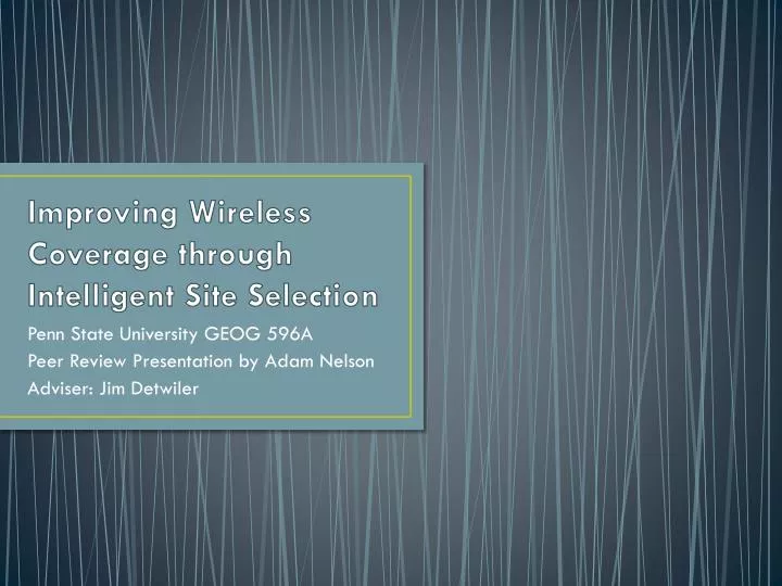 improving wireless coverage through intelligent site selection