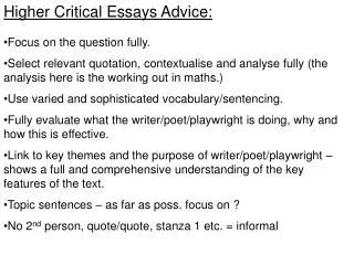 Higher Critical Essays Advice: Focus on the question fully.