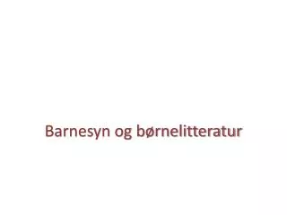 barnesyn og b rnelitteratur