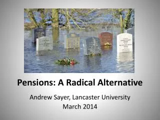 Pensions: A Radical Alternative