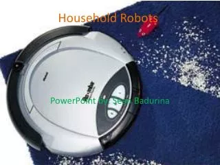 Household Robots
