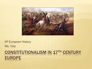 Constitutionalism in 17 th Century Europe