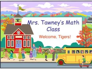 Mrs. Tawney’s Math Class