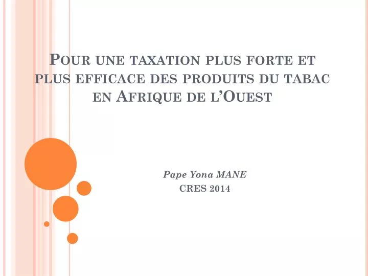 pour une taxation plus forte et plus efficace des produits du tabac en afrique de l ouest