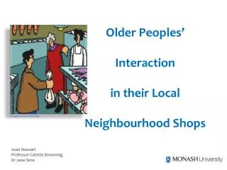 Older Peoples’ Interaction in their Local Neighbourhood Shops