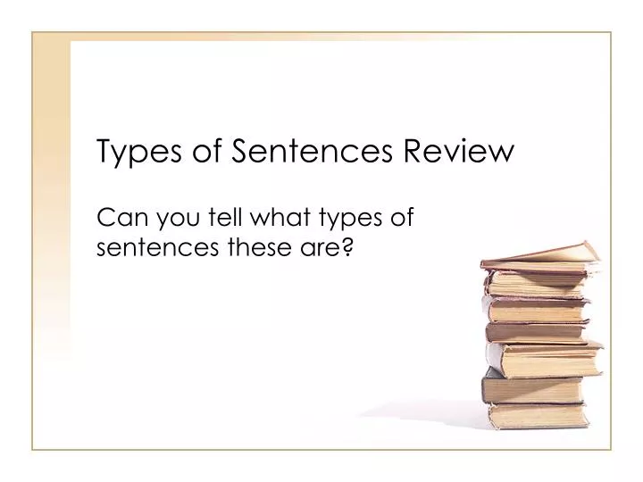 types of sentences review