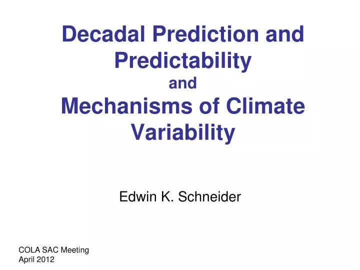 decadal prediction and predictability and mechanisms of climate variability