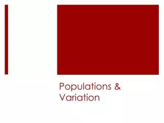 Populations &amp; Variation