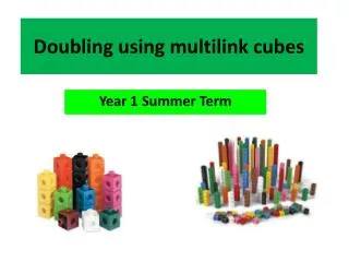 Doubling using multilink cubes