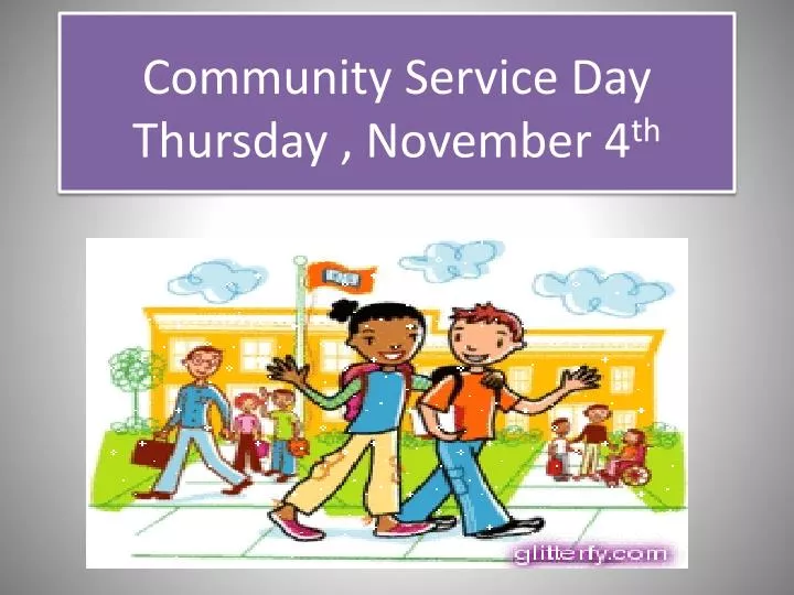 community service day thursday november 4 th