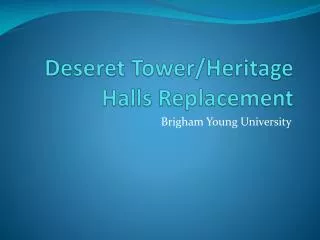 Deseret Tower/Heritage Halls Replacement