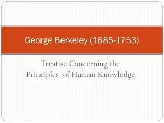 George Berkeley (1685-1753)