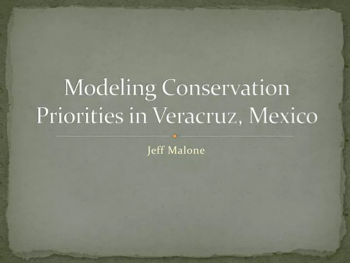 modeling conservation priorities in veracruz mexico