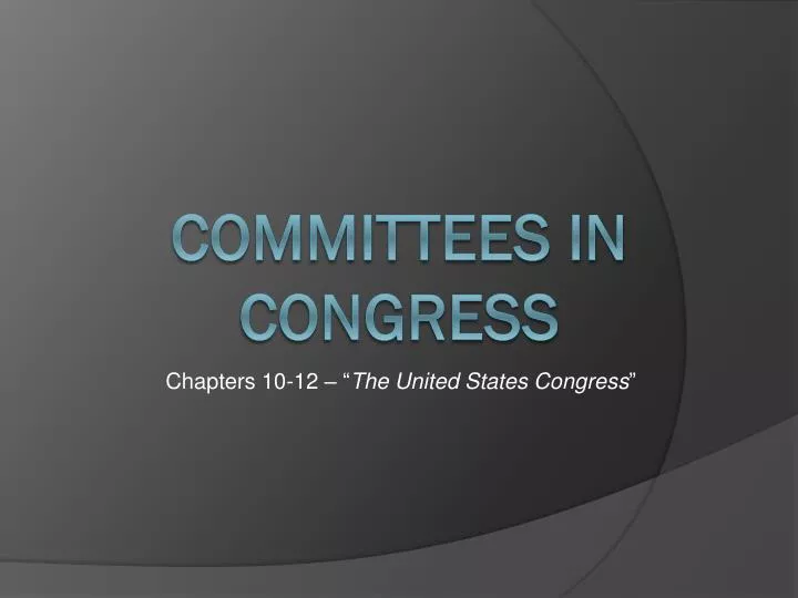chapters 10 12 the united states congress