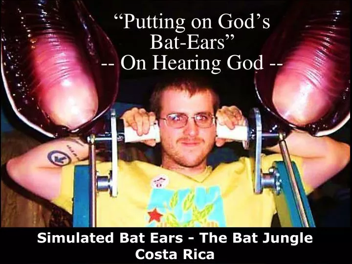 putting on god s bat ears on hearing god