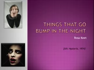 things that go bump in the night