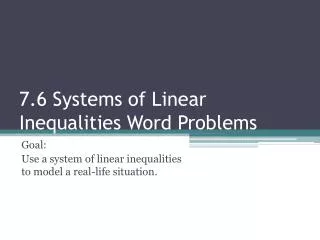 7.6 Systems of Linear Inequalities Word Problems