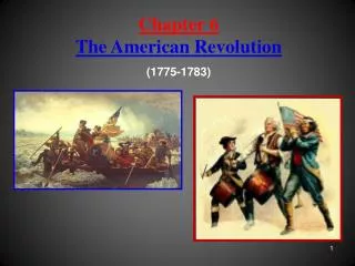 Chapter 6 The American Revolution (1775-1783)