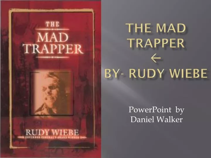 the mad trapper by rudy wiebe