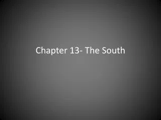 chapter 13 the south