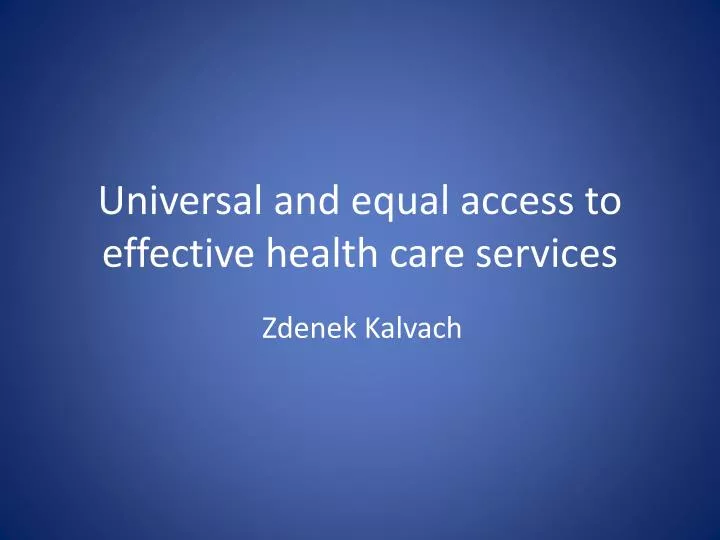 universal and equal access to effective health care services