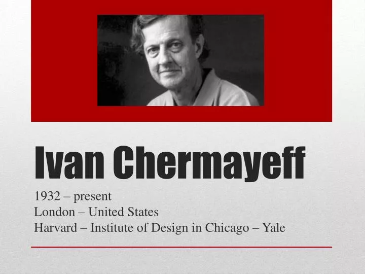 ivan chermayeff